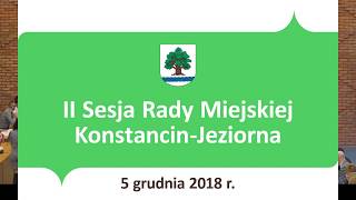 II sesja Rady Miejskiej Konstancin Jeziorna - kontynuacja (5.12.2018)