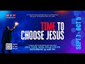 FWPCenter - Time to Choose Jesus Night Nineteen, 