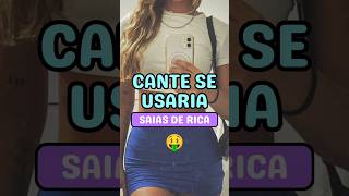 Cante se usaria, versão saias de rica! #shorts