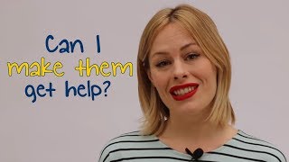 Can you make someone get help with their mental health? | Episode 4 #AskMind
