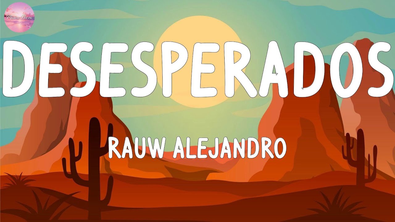 Rauw Alejandro - Desesperados (LYRICS) - YouTube