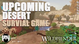 Wildmender - Upcoming Desert/Farming Survial Game - First Look! | OneLastMidnight