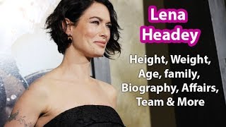 Lena Headey Height Weight Measurements Age Boyfriend Net Worth