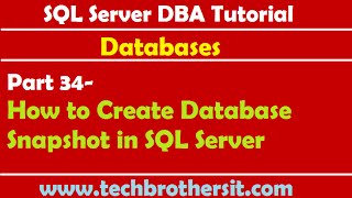 SQL Server DBA Tutorial 34- How to Create Database Snapshot in SQL Server
