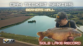 Solar Day Ticket Series | Ep.08 | Berners Hall 50LB LAKE RECORD | Carp Fishing