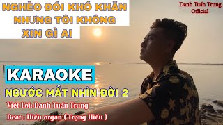 Nhạc Chế l Ngước Mắt Nhìn Đời 2 l KARAOKE l Tiền Nhiều Bạn Bè Coi A E Như Gia Đình l Danh Tuấn Trung