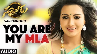 You Are My Mla Full Song (Audio) || "Sarrainodu" || Allu Arjun, Rakul Preet Singh, Catherine Tresa