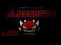 Bloodbath 100% [EXTREME DEMON] by Riot and More