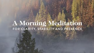 10 Minute Morning Meditation for Clarity, Stability, and Presence | Goop
