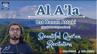 Surah Al A'la by Ust Hanan Attaki Lc (Beautiful Qur'an Recitation)