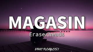 Magasin - Eraserheads (Lyrics)🎶