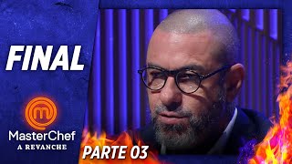 FINAL MASTERCHEF A REVANCHE (17/12/2019) | PARTE 3 | EP 10 | TEMP 01