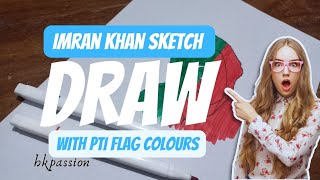 Imran khan sketch with PTI flag colours | how to draw | show your love | @hkpassion4119