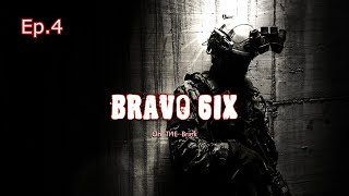 BRAVO 6IX On The Brink Ep.4