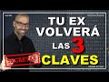 💙 LAS 3 (CLAVES SECRETAS) tu EX-Pareja VOLVERÁ