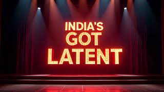 India Got Latent New Episode (We Will Miss You)