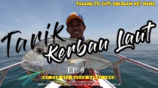 Ep8: Masuk wilayah GT kali ni | Tekong Pak Ali PD | #jigging #fishing