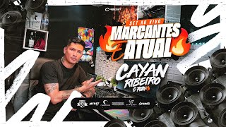 SET AO VIVO - MARCANTES E ATUAIS DJ CAYAN