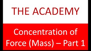 The Academy: Concentration of Force - Part 1