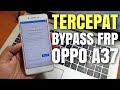 TERCEPAT!! Bypass Frp Oppo A37 Lupa Account Google Cuma 5 Detik 🤣