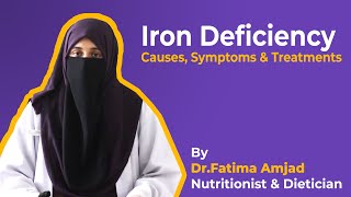 Iron Deficiency: Causes, Symptoms and Treatment