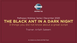 The black ant in a dark night - 3 things you did not know about a great script | District 82 PQD