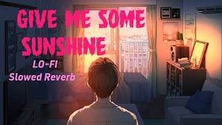 Give_Me_A me_Sunshine_-_LO-FI_Slowed Reverb 1080pFHD music video