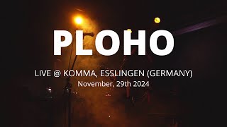 2024-11-29 - PLOHO (Live @ KOMMA, Esslingen)