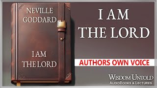 Neville Goddard - I Am The Lord - Full Audio Lecture