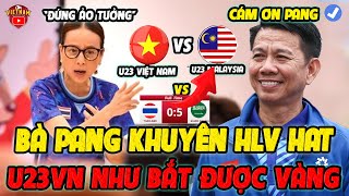 🔥Nhận Thất Bại Kỷ Lục, Madam Pang Khuyên U23 Việt Nam 1 Điều, HLV Hoàng Anh Tuấn Như Bắt Được Vàng