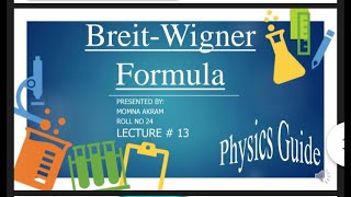 Breit-Wigner Formula l Nuclear Physicsl MSc Physics lPhysics Guide