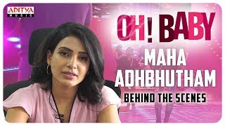 Behind Scenes Of Maha Adhbhutham Song | Oh Baby Movie | Samantha, Naga Shaurya | B. V. Nandini Reddy