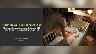 【口腔保健零死角1/7】為什麼要從零歲開始照顧口腔以及如何幫嬰幼兒潔牙(越南語版)