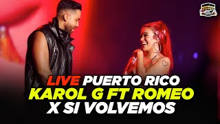 KAROL G FT ROMEO SANTOS - X SI VOLVEMOS (LIVE PUERTO RICO )