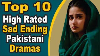Top 10 High Rated Sad Ending Pakistani Dramas || Pak Drama TV