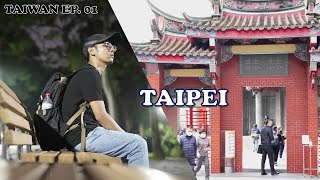 Taiwan EP. 01 - Taipei City Sightseeing (3 or 4 days itinerary within the city)