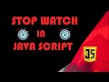 JavaScript. Making Of Stopwatch By Experts.