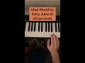 how to play mad world by gary jules in 45 seconds piano tutorial short