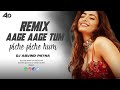 Aage Aage Tum Piche Piche Hum Hindi Remix By Dj Arvind Patna