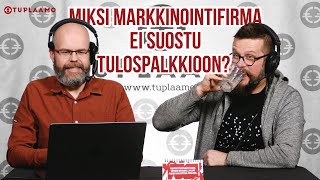 Tuplaturinat – Miksi markkinointifirma ei suostu tulospalkkioon