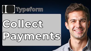 How To Collect Payments Using Typeform Typeform Help Center [2026 Guide]