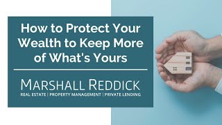 How to Protect Your Wealth to Keep More of What's Yours