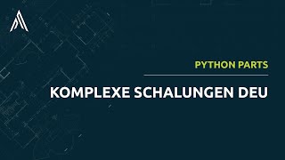 PythonParts | Komplexe Schalungen