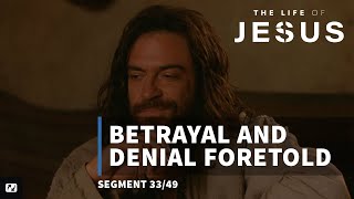 Betrayal and Denial Foretold | The Life of Jesus | #33