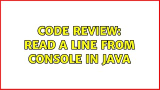 Code Review: Read a line from console in Java