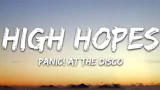 Panic! At the Disco - High Hopes (Lyrics Video)