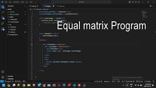 Java Program to determine whether two matrices are equal Visual Studio Code