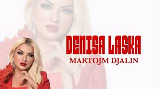 Denisa Laska ft. Geni Osmani - Martojme Djalin