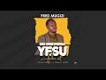 ori orikwera yesu by fred mugizi official audio