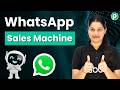 Turn WhatsApp Into a Sales Machine Using AI Automation
